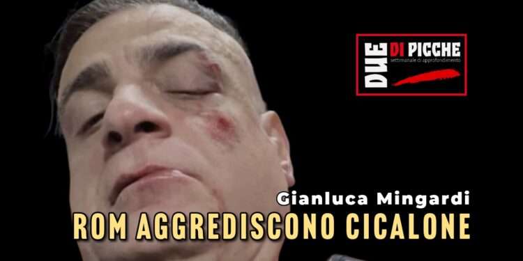 Rom aggrediscono Cicalone