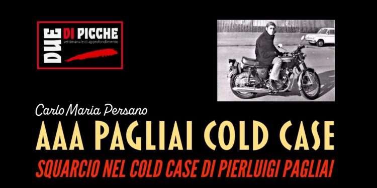 SQUARCIO NEL COLD CASE DI PIERLUIGI PAGLIAI