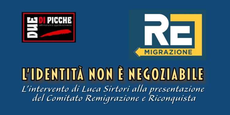 L’intervento di Luca Sirtori alla presentazione del Comitato Remigrazione e Riconquista