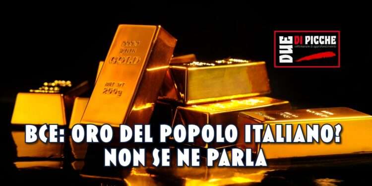 BCE: Oro del popolo italiano? Non se ne parla.