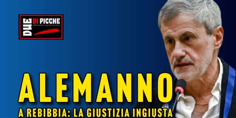 Alemanno a Rebibbia: La giustizia ingiusta