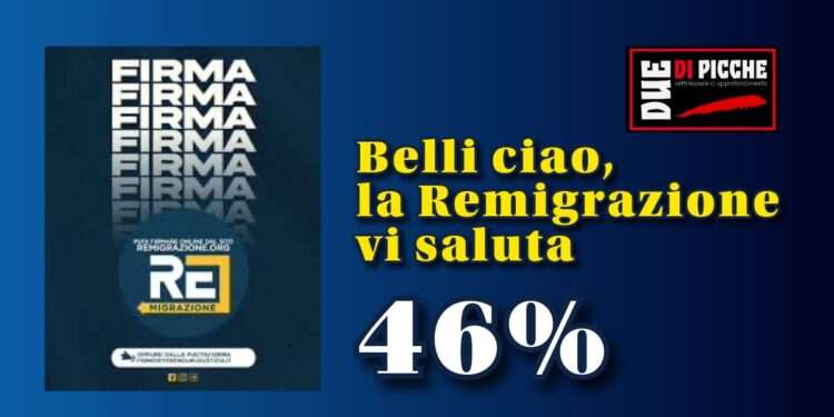 Belli ciao, la Remigrazione vi saluta