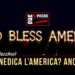 Dio benedica l’America? Anche no