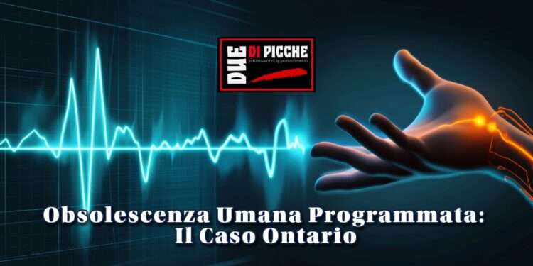 Obsolescenza Umana Programmata: Il Caso Ontario