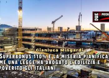 Il Superbonus 110% e la miseria pianificata: come una legge ha drogato l’edilizia e impoverito gli italiani