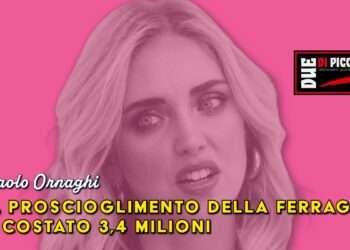 Il proscioglimento della Ferragni è costato 3,4 Milioni