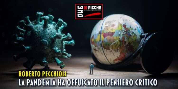 La pandemia ha offuscato il pensiero critico 