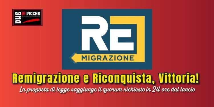 Remigrazione e Riconquista, Vittoria! La proposta di legge raggiunge il quorum richiesto in 24 ore dal lancio
