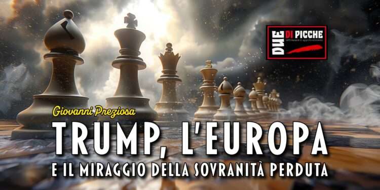 Trump, l'Europa e il miraggio della sovranità perduta