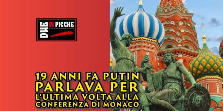 19 anni fa Putin parlava per l'ultima volta alla Conferenza di Monaco
