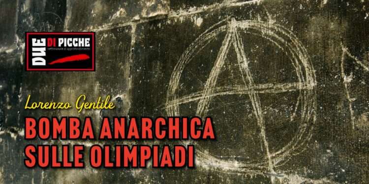 Bomba anarchica sulle olimpiadi