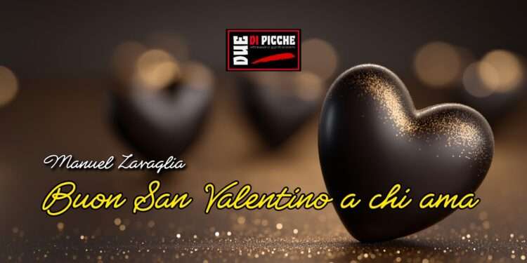 Buon San Valentino a chi ama