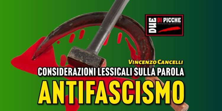 CONSIDERAZIONI LESSICALI SULLA PAROLA ANTIFASCISMO