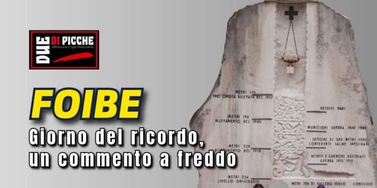 Foibe: Giorno del ricordo, un commento a freddo