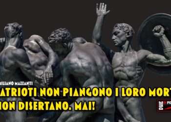 I patrioti non piangono i loro morti
