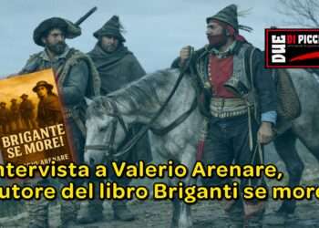 Intervista a Valerio Arenare, autore del libro Briganti se more!