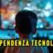 La dipendenza tecnologica