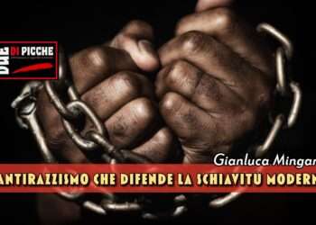 L'antirazzismo che difende la schiavitù moderna