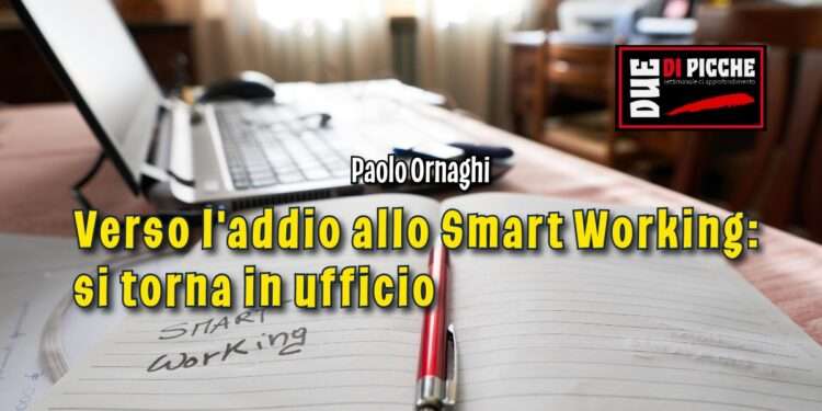 Verso l'addio allo Smart Working: si torna in ufficio