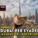 A Dubai per evadere, ma a casa con i nostri soldi