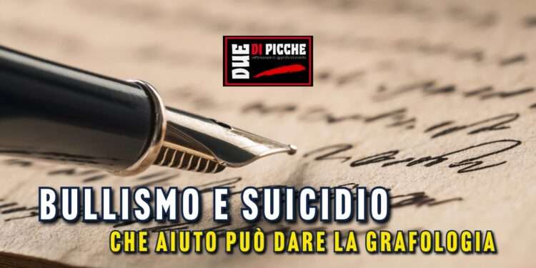 Bullismo e suicidio, che aiuto può dare la grafologia