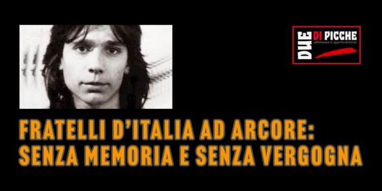 Fratelli d’Italia ad Arcore: Senza Memoria e Senza Vergogna