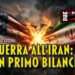 GUERRA ALL'IRAN: UN PRIMO BILANCIO