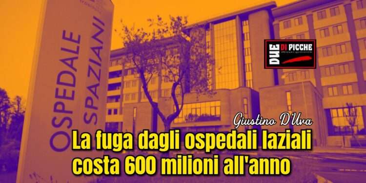 La fuga dagli ospedali laziali costa 600 milioni all'anno