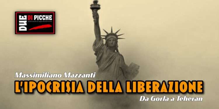 L’ipocrisia della liberazione: da Gorla a Teheran
