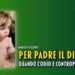 PER PADRE IL DIAVOLO: QUANDO L'ODIO È CONTROPRODUCENTE