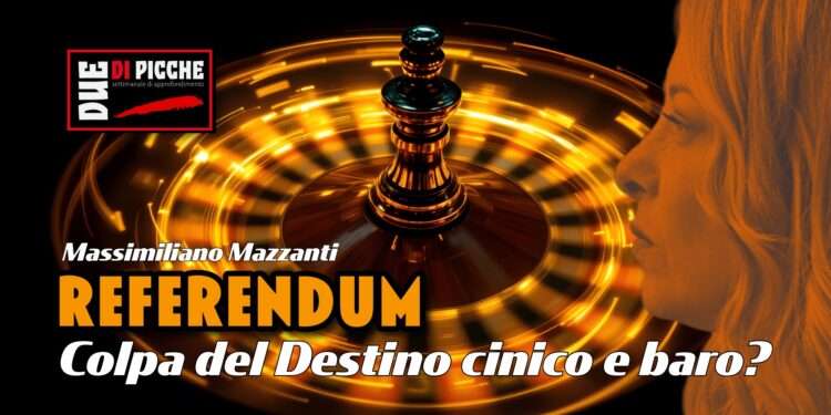 Referendum: Colpa del Destino cinico e baro?