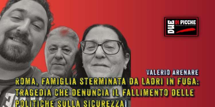 Roma, famiglia sterminata da ladri in fuga: tragedia che denuncia il fallimento delle politiche sulla sicurezza