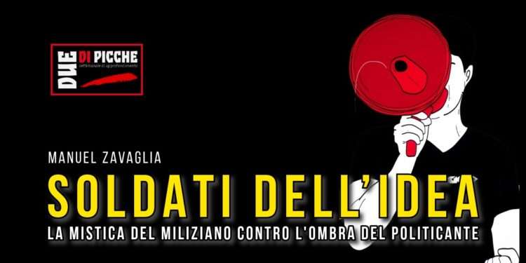 Soldati dell’Idea: La Mistica del Miliziano contro l'Ombra del Politicante