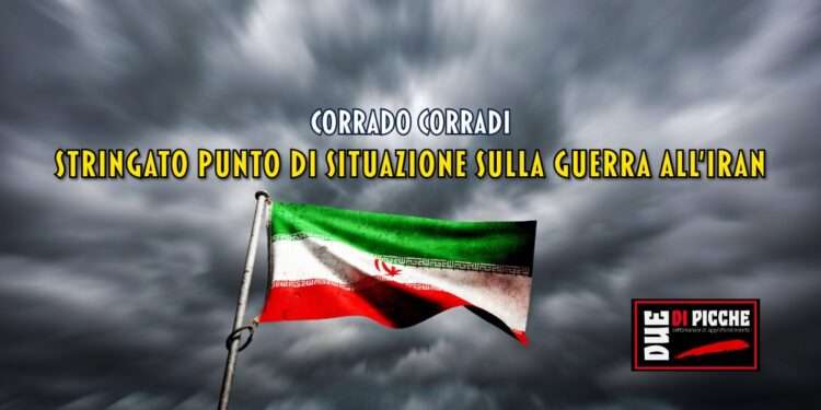 Stringato punto di situazione sulla guerra all’Iran