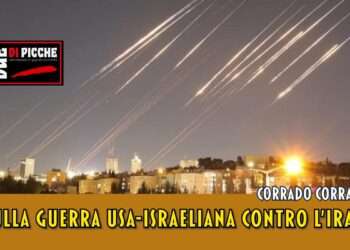 Sulla guerra Usa-israeliana contro l’Iran