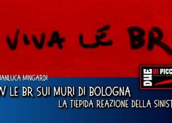 W le BR sui muri di Bologna. La tiepida reazione della sinistra
