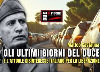GLI ULTIMI GIORNI DEL DUCE E L’ATTUALE DISINTERESSE ITALIANO PER LA LIBERAZIONE