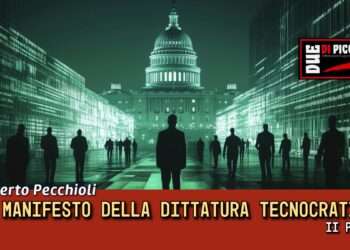 Il manifesto della dittatura tecnocratica (II Parte) 