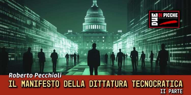 Il manifesto della dittatura tecnocratica (II Parte) 