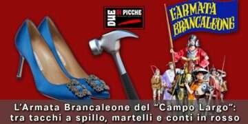 L’Armata Brancaleone del “Campo Largo”: tra tacchi a spillo, martelli e conti in rosso