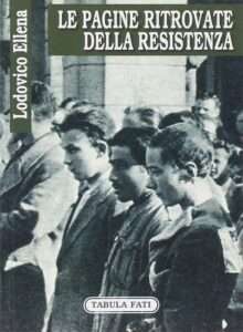 Le pagine ritrovate della Resistenza
