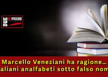Marcello Veneziani ha ragione… italiani analfabeti sotto falso nome