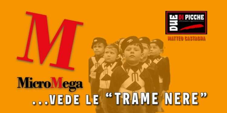 MicroMega vede le “TRAME NERE”