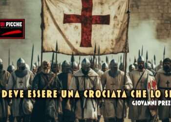 Se deve essere una Crociata che lo sia!
