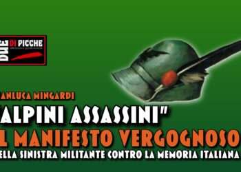 “Alpini assassini”: il manifesto vergognoso della sinistra militante contro la memoria italiana