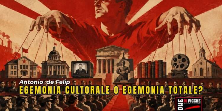 Egemonia culturale o egemonia totale?