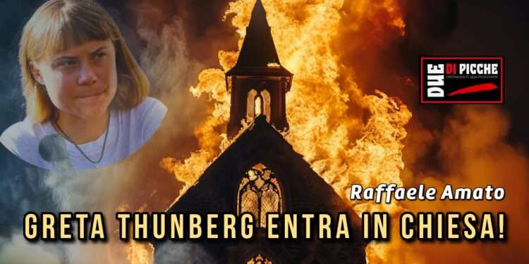 GRETA THUNBERG ENTRA IN CHIESA!