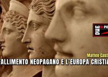 IL FALLIMENTO NEOPAGANO E L’EUROPA CRISTIANA
