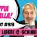 LIBERI O SCHIAVI