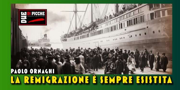 La Remigrazione è sempre esistita
